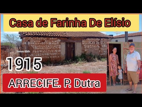 CONHEÇA A CASA DE FARINHA DE ELÍSIO POVOADO DO ARRECIFE PRESIDENTE DUTRA BAHIA 