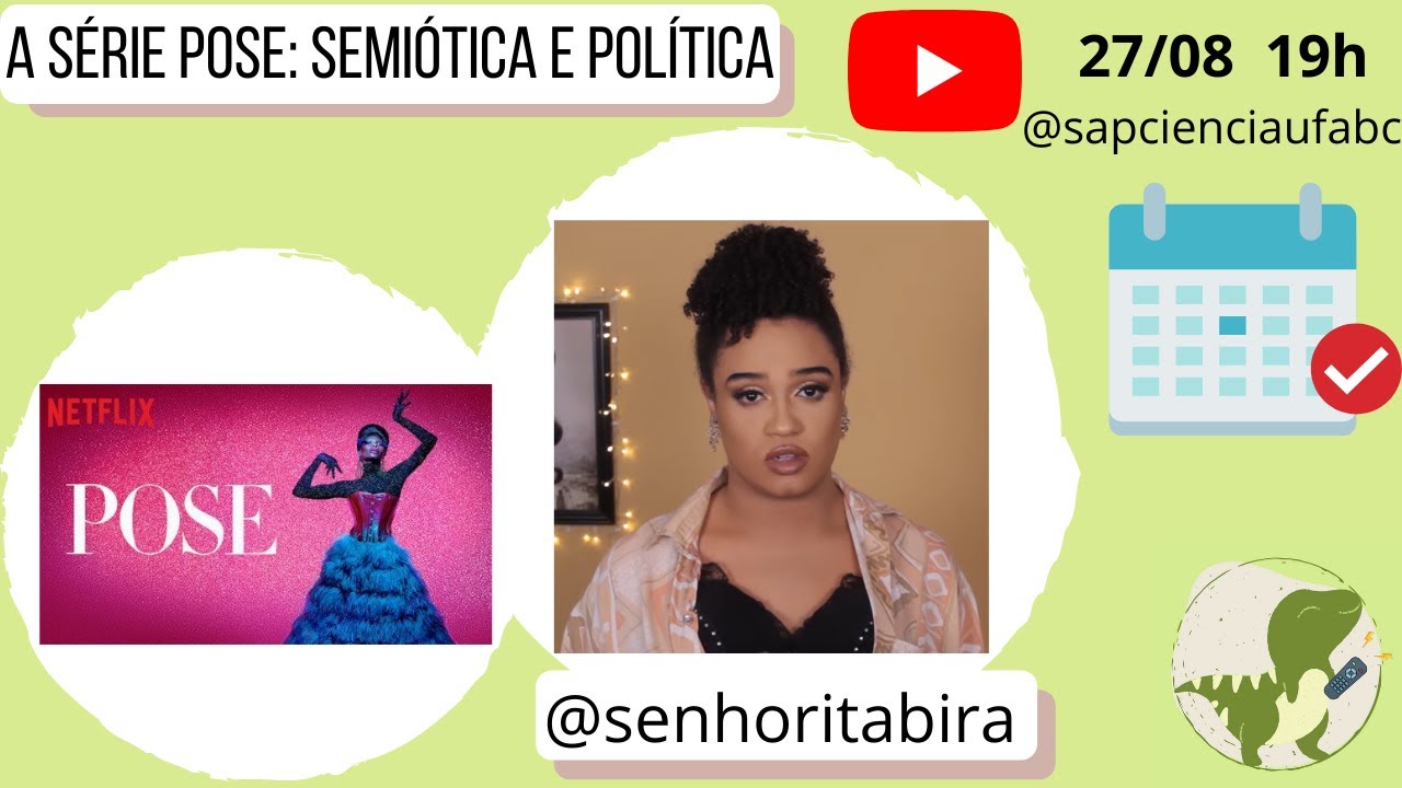 A série Pose: Semiótica e Política - Com Senhorita Bira - SAP Ciência