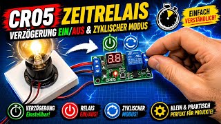 CR05 Zeitrelais: Verzögerung EIN/AUS & Zyklischer Modus Anleitung
