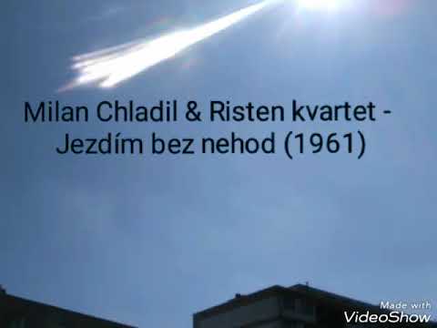 AV 2018 32 Milan Chladil & Risten kvartet - Jezdim bez nehod (1961)