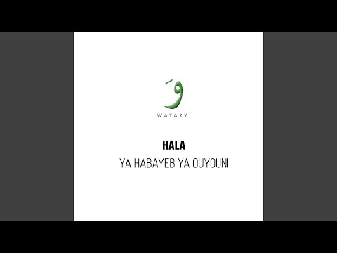 Ya Habayeb Ya Ouyouni