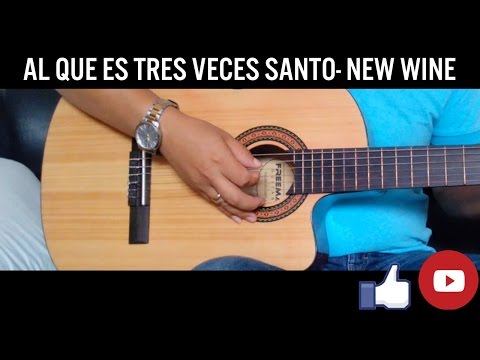 Al Que Es Tres Veces Santo - New Wine