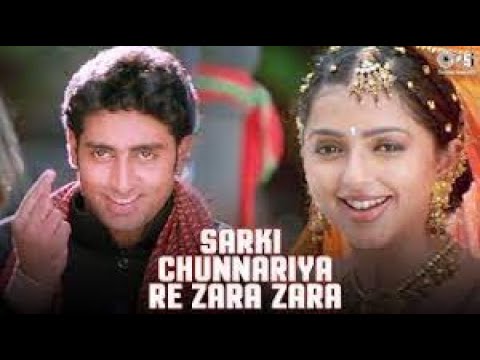 Sarki Chunnariya Re Zara Zara  | Abhishek Bachchan, Bhoomika Chawla | Alka, Udit