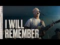 I Will Remember