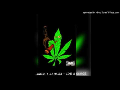 Jsavage x jj mejia - like a savage
