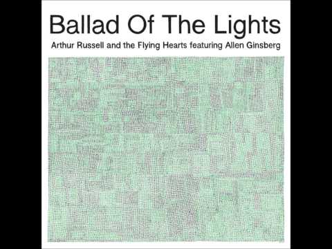 Ballad of the Lights - Arthur Russel and Allen Ginsberg