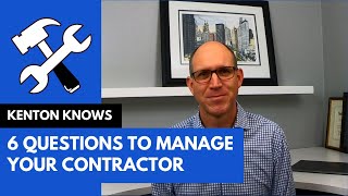 6 Questions to Effectively Manage Your Contractor and Construction Project #construction #contractor