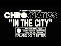 CHROMATICS IN THE CITY