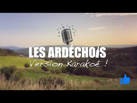 Les Ardéchois  - Karaoké  -  Chanson de l'Ardèche - Paroles - Lyrics