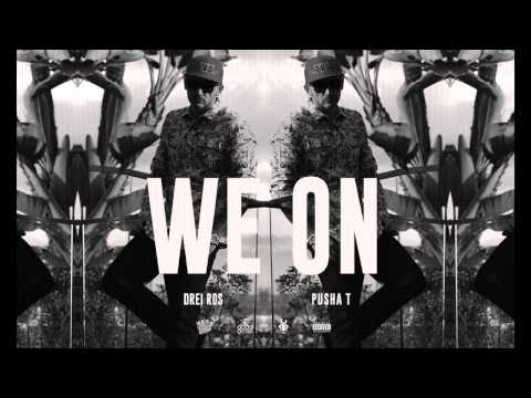 Drei Ros - We On ft. Pusha T HD