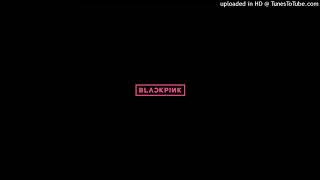BLACKPINK - AS IF IT&#39;S YOUR LAST (Japanese) [Audio]
