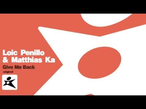 Loic Penillo & Matthias Ka - Give Me Back (Original Mix)