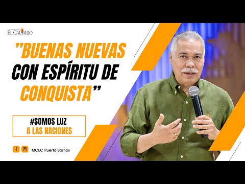 “BUENAS NUEVAS CON ESPÍRITU DE CONQUISTA”