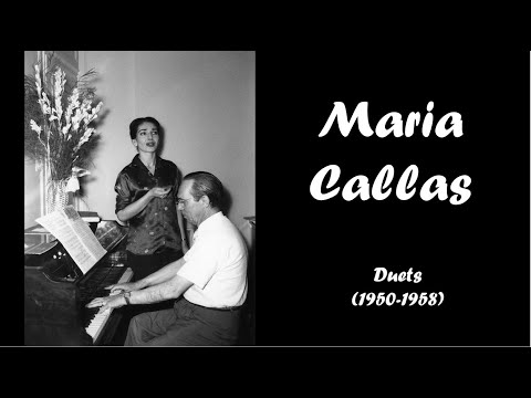 Maria Callas duets with Tenors (1950 1958)- Di Stefano, Tucker, Kraus, Raimondi, Valetti...