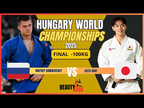 🏆 Final -100 Kg Matvey KANIKOVSKIY (RUS) vs Dota ARAI (JPN) World Championships 2025 Hungary 🏆