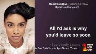 Lianne La Havas  - Good Goodbye (Lyrics)
