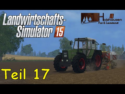 Let's Play Together Landwirtschafts Simulator 15 Teil 17 - Säen [Holzhausen]