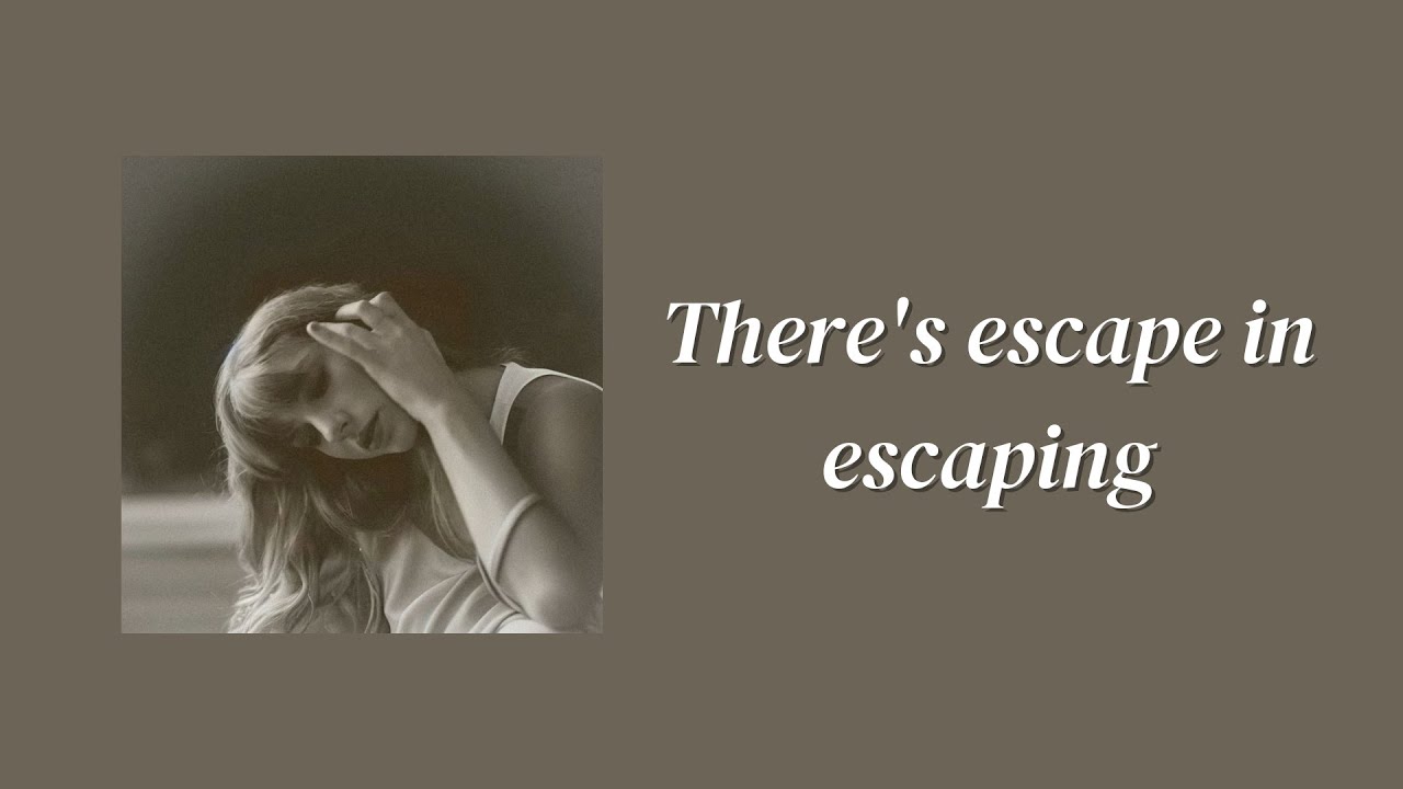 There's escape in escaping || a Taylor Swift playlist