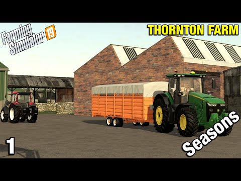 WELCOME TO THORNTON FARM Thornton Farm Timelapse - FS19 Ep 1