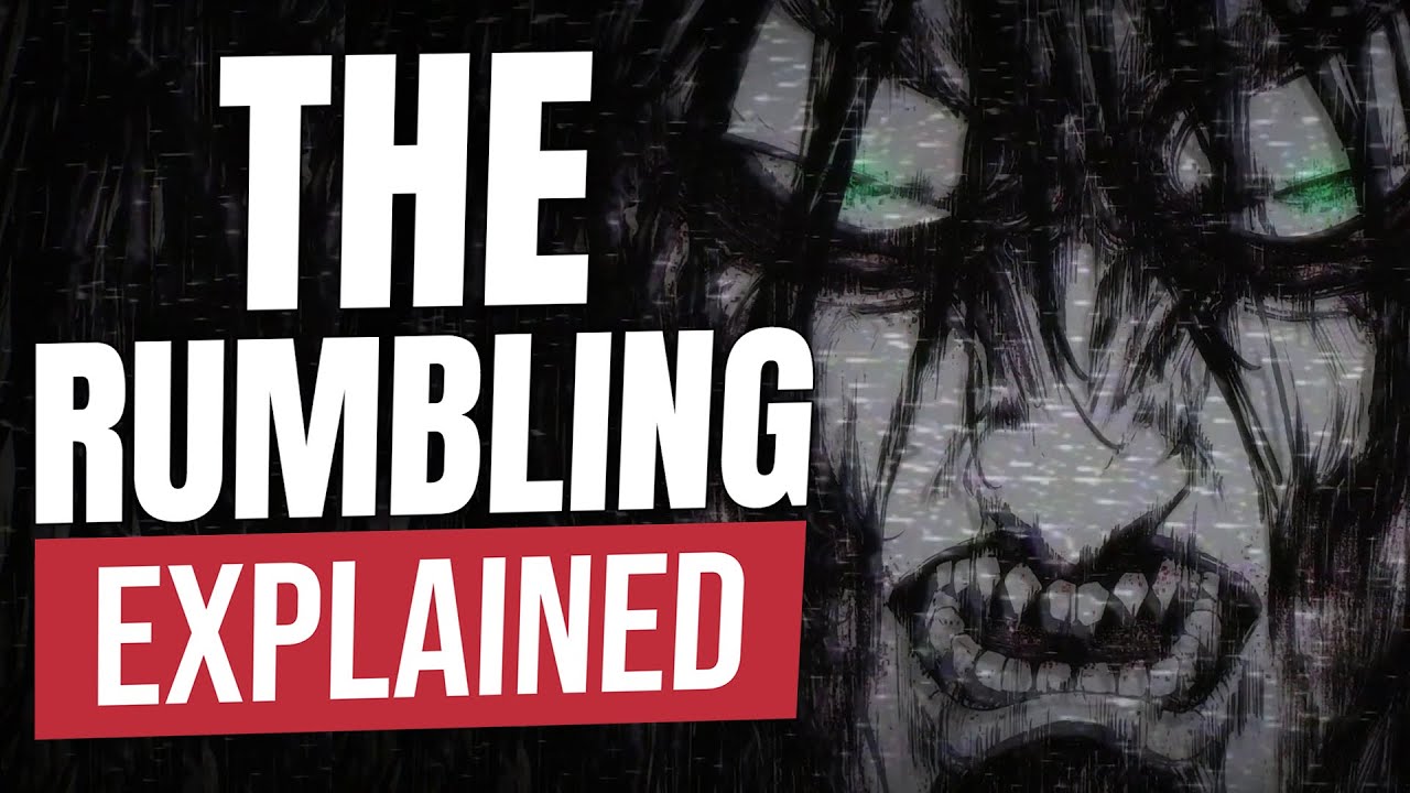 The History Of The Rumbling Explained