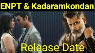 #enpt #kadaramkondan enpt & kadaram kondan official release date