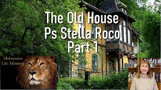 "The Old House Part 1" - Ps. Stella Roco - Mahanaim Life Ministry Service