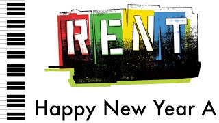 Happy New Year A - RENT - Piano Accompaniment/Rehearsal Track