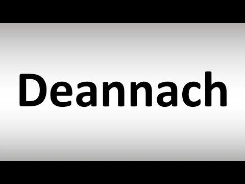 How to Pronounce Deannach