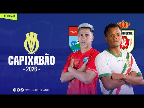 Capixabão Série A 2026 | 4ª Rodada | Vilavelhense x Real Noroeste | 26/01/2026 | 19h