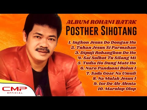 FULL ALBUM ROHANI PUJIAN BATAK POSTHER SIHOTANG TERPOPULER - Sai Solhot Tu Silang Mi, Marolop Olop