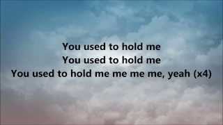 Calvin Harris - You Used To Hold Me LYRICS
