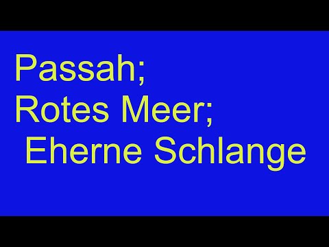 Passah; Rotes Meer; Eherne Schlange