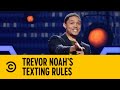 Trevor Noah S Texting Rules Trevor Noah JFL Volume I Comedy Central Africa