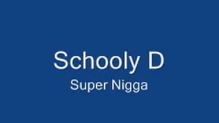 Schooly D - Super Nigga