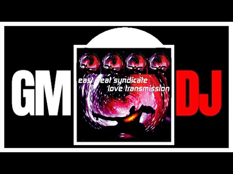 East Beat Syndicate ‎– Love Transmission (Club Mix)