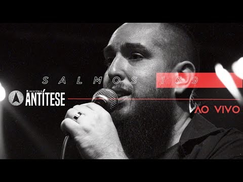 Salmo 139 - Ministério Antítese