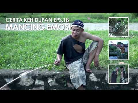 CERITA KEHIDUPAN EPS 18 - AGUS KOTAK MANCING EMOSI