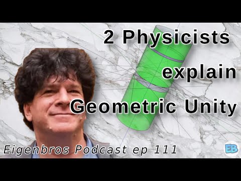 Eigenbros ep 111 - Geometric Unity Analysis 1