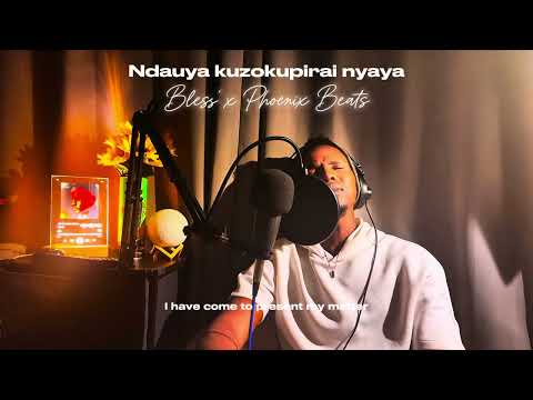 Ndauya kuzokupirai nyaya - Bless’