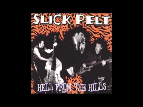 Slick Pelt - Dirty Deeds
