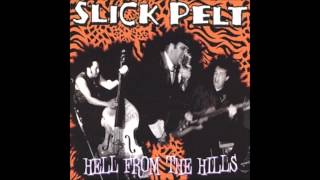 Slick Pelt - Dirty Deeds