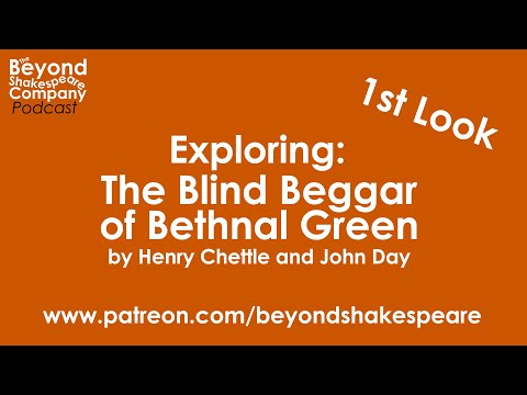 1 The Blind Beggar of Bednal Green (1 Tom Strowd) (Beyond Shakespeare, webcam, 2022)