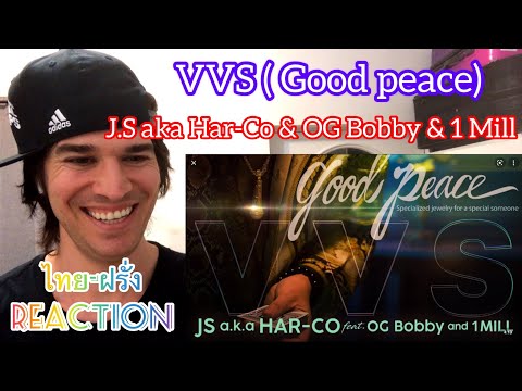 Reaction | VVS (Good Peace) - J.S aka Har-Co & OG Bobby & 1 Mill (Prod.by NINO) [Official MV]