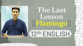 Chapter-1 | The Last Lesson | Class-12th English | Flamingo