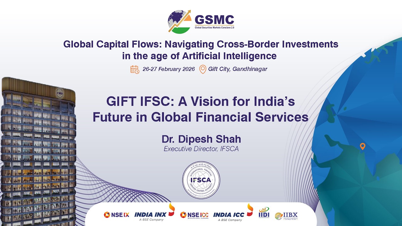 GSMC 2.0 - GIFT IFSC: A Vision for India’s Future in Global Financial Services