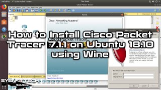 How to Install Cisco Packet Tracer 7.1.1 on Ubuntu 18.10 using Wine | SYSNETTECH Solutions