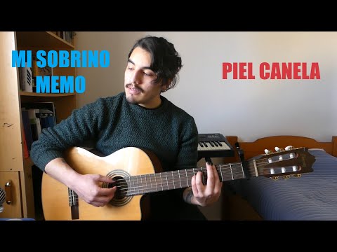 Piel Canela - Mi Sobrino Memo