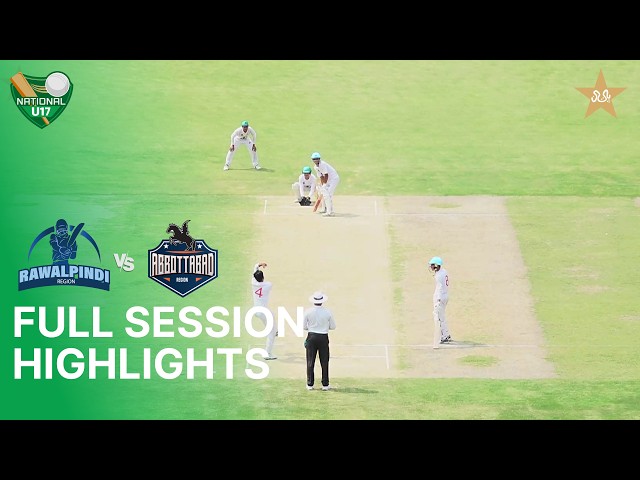 Final Highlights – Day 2  | Rawalpindi and Abbottabad  | National Under-17 Cup 2025-26 | MZD1U