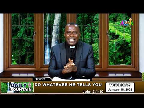 DAILY FOUNTAIN DEVOTIONAL OF JANUARY 18, 2024 - THE REV'D. ANTHONY OBINNA OKORO