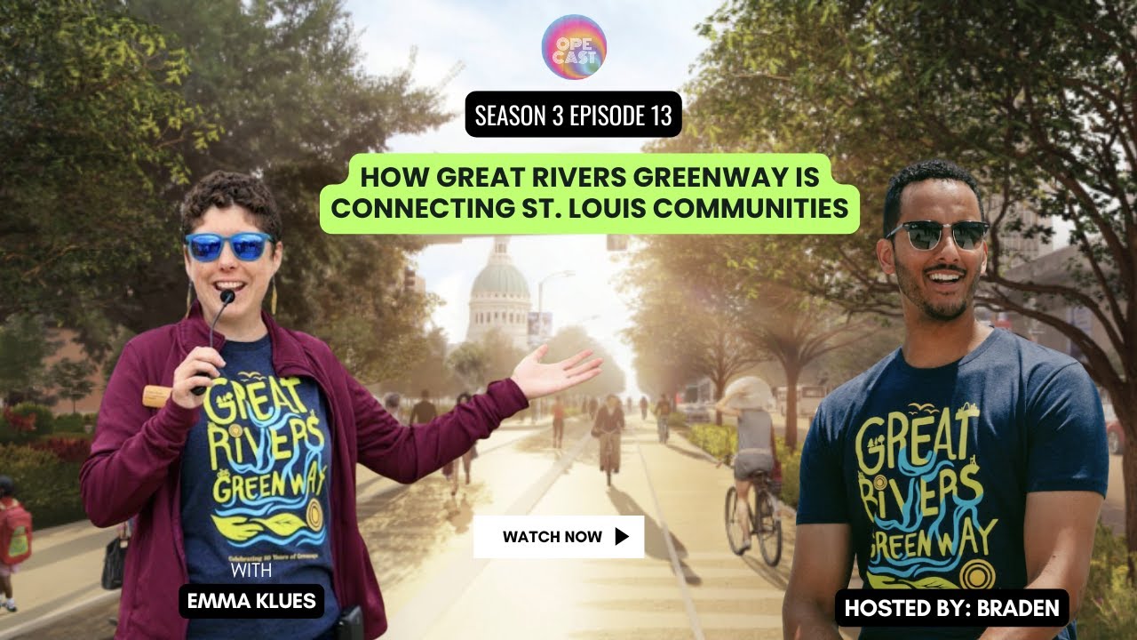 Ep. 55: How Great Rivers Greenway is Connecting St. Louis Communities